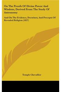 On The Proofs Of Divine Power And Wisdom, Derived From The Study Of Astronomy