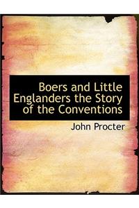 Boers and Little Englanders the Story of the Conventions
