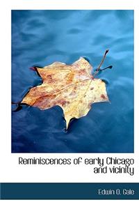 Reminiscences of Early Chicago and Vicinity