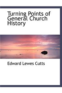 Turning Points of General Church History