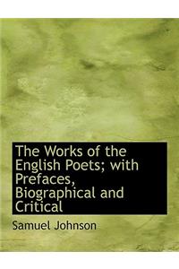 The Works of the English Poets; With Prefaces, Biographical and Critical