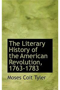 The Literary History of the American Revolution, 1763-1783