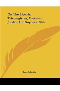 On The Liparis, Trismegistus, Owstoni Jordan And Snyder (1904)