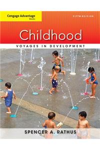 Cengage Advantage Books: Childhood: Voyages in Development