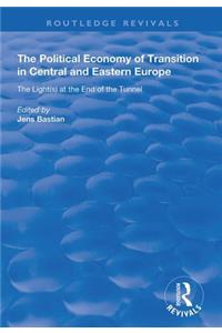 The Political Economy of Transition in Central and Eastern Europe