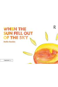 When the Sun Fell Out of the Sky