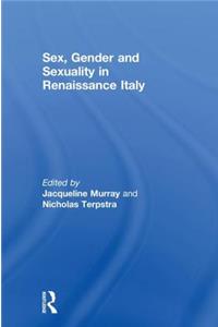 Sex, Gender and Sexuality in Renaissance Italy