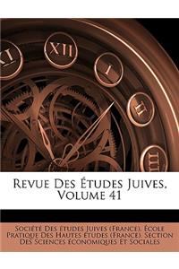 Revue Des Études Juives, Volume 41