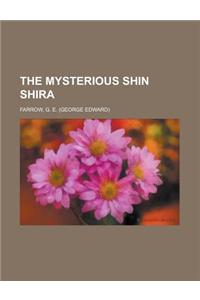 The Mysterious Shin Shira