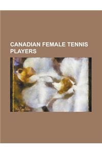 Canadian Female Tennis Players