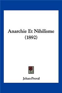 Anarchie Et Nihilisme (1892)