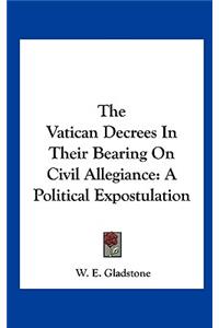The Vatican Decrees in Their Bearing on Civil Allegiance