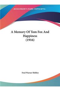 A Memory of Tom Fox and Happiness (1916)