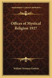 Offices of Mystical Religion 1927