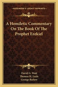 Homiletic Commentary on the Book of the Prophet Ezekiel