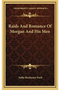 Raids And Romance Of Morgan And His Men