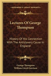 Lectures Of George Thompson