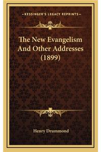 The New Evangelism and Other Addresses (1899)