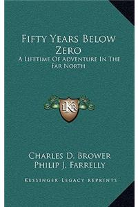 Fifty Years Below Zero