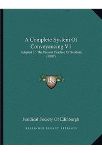 A Complete System of Conveyancing V1