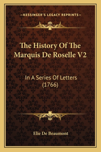 The History Of The Marquis De Roselle V2