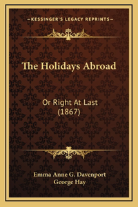 The Holidays Abroad