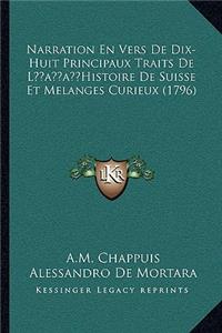 Narration En Vers De Dix-Huit Principaux Traits De L'Histoire De Suisse Et Melanges Curieux (1796)