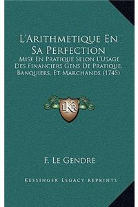 L'Arithmetique En Sa Perfection