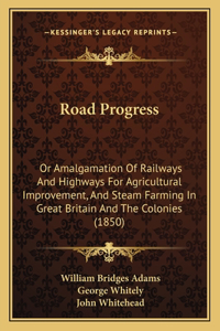 Road Progress