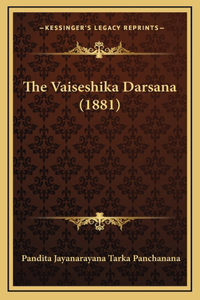 The Vaiseshika Darsana (1881)