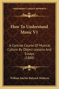 How To Understand Music V1
