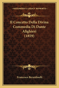 Il Concetto Della Divina Commedia Di Dante Alighieri (1859)