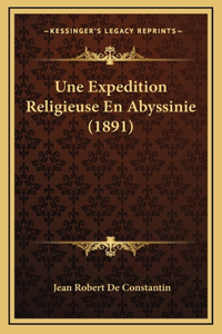 Une Expedition Religieuse En Abyssinie (1891)