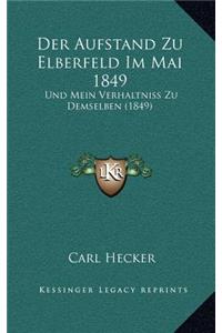 Der Aufstand Zu Elberfeld Im Mai 1849