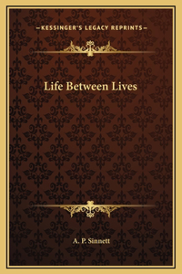 Life Between Lives
