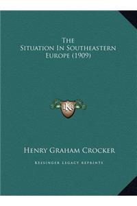 The Situation In Southeastern Europe (1909)
