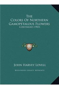 The Colors Of Northern Gamopetalous Flowers