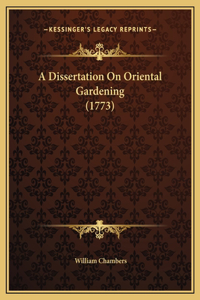Dissertation On Oriental Gardening (1773)