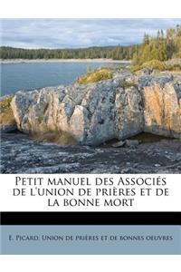 Petit Manuel Des Associés de l'Union de Prières Et de la Bonne Mort