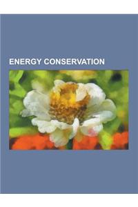 Energy Conservation: Earth Sheltering, Energy-Efficient Landscaping, Thatching, Compact Fluorescent Lamp, Earth Hour, District Heating, Ele