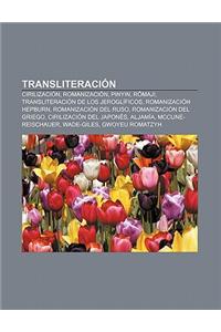 Transliteracion: Cirilizacion, Romanizacion, Pinyin, R Maji, Transliteracion de Los Jeroglificos, Romanizacion Hepburn, Romanizacion de