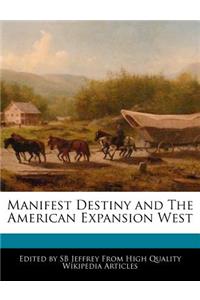Manifest Destiny and the American Expansion West