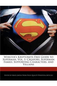 Webster's Kryptonite-Free Guide to Superman, Vol. 1