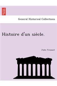 Histoire D'Un Sie Cle.