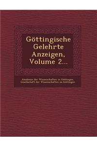 Gottingische Gelehrte Anzeigen, Volume 2...