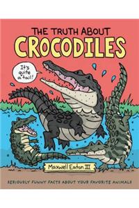 The Truth about Crocodiles