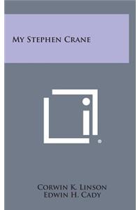 My Stephen Crane