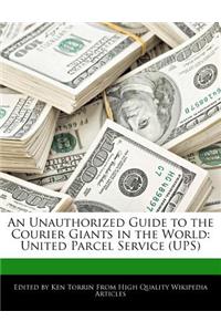 An Unauthorized Guide to the Courier Giants in the World