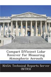Compact Efficient Lidar Receiver for Measuring Atmospheric Aerosols