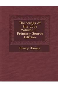 The Wings of the Dove Volume 2